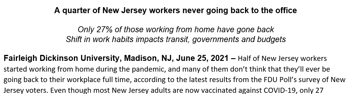 Tomorrow - new poll results on the transition out of COVID in New Jersey. A quarter of workers still at home say that they're never going back to their workplaces full time.