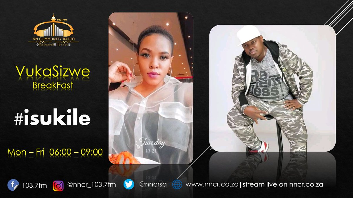 nncrsa's tweet photo. Catch VukaSizwe Breakfast on 103.7fm with Khwezilokusa &amp; Xolani. @KhweziHlongwane
@campass_wtr  
#nncr
#isukile
Stream line on https://t.co/i2pFRvhUwg https://t.co/RnGLSdEXgi