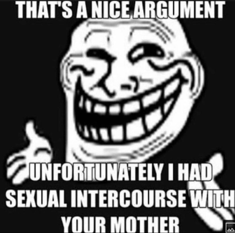 Reactions On Twitter Troll Face Shrug That S A Nice Argument Unfortunately I Had Sexual