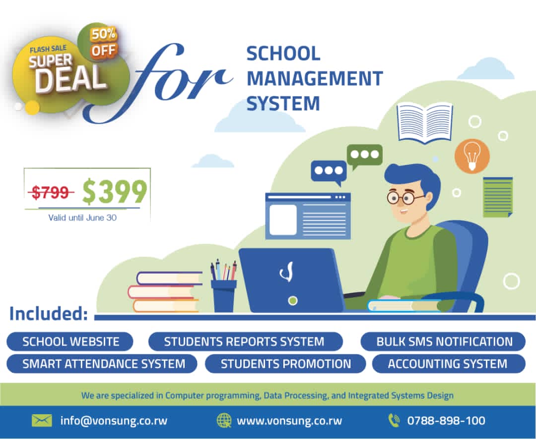 Do not let this sort of promotion surpass you!! 50% Off! Reach out to us and we give you a best School Management System! You will possibly thank VONSUNG company later! vonsung.co.rw