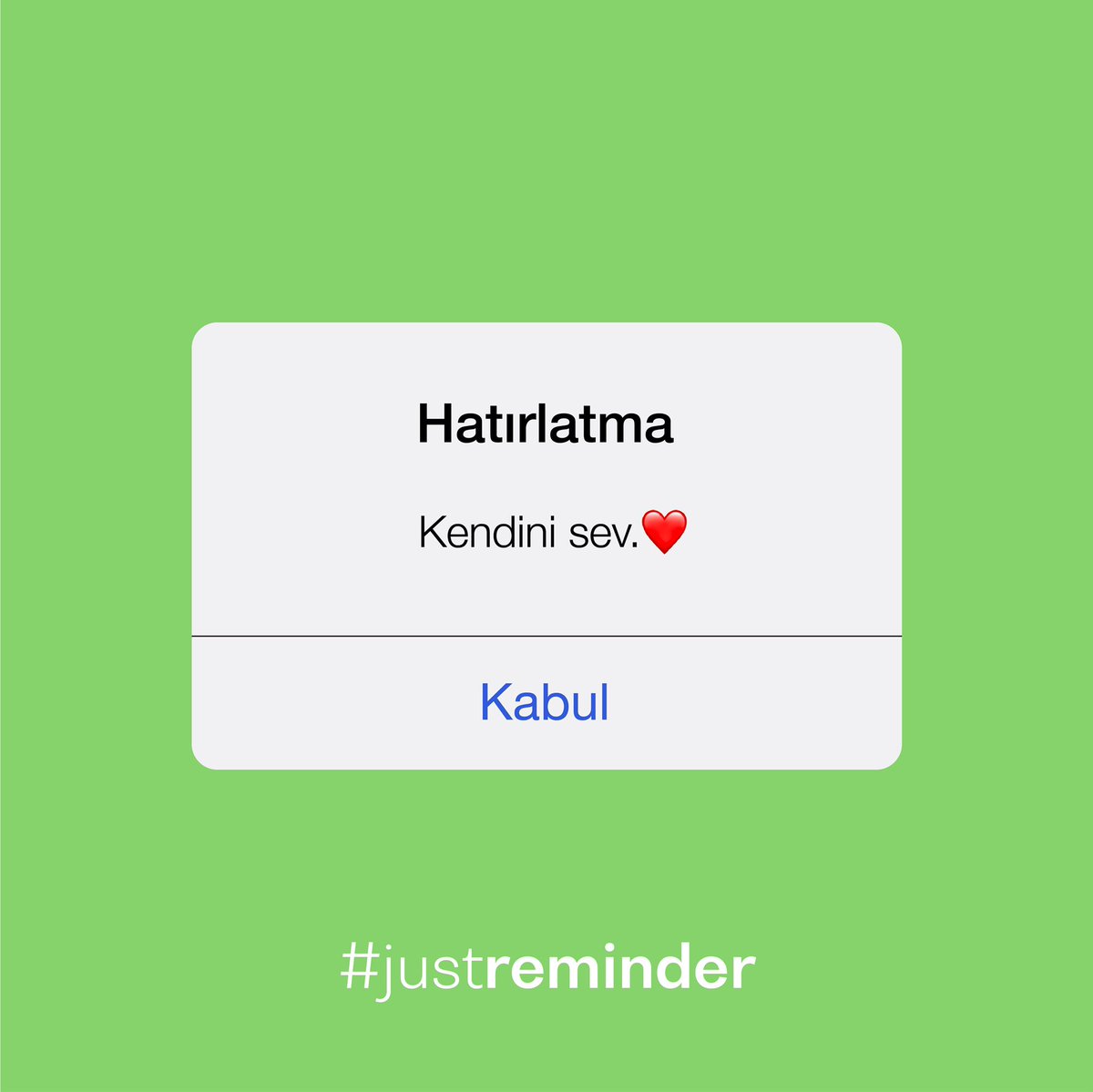#JUSTReminder⏰
.
Kendini sev.❤️
.
#justwork
#justworkofiskampüs