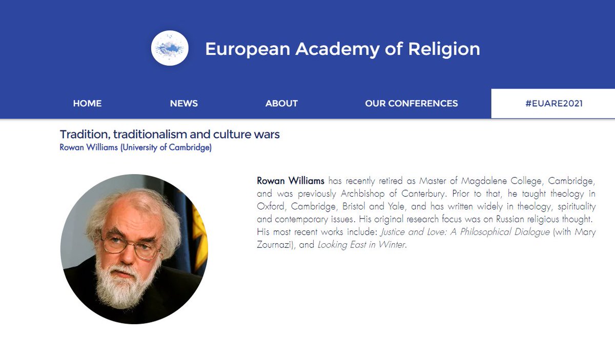 eu_are's tweet image. #EuARe2021.📣 Let’s get to know another distinguished #keynoteLecturer 👉Prof. Rowan Williams @Cambridge_Uni 
He will tackle &quot;Tradition, traditionalism and culture wars&quot;.
#KeynoteLectures #religion #change
See you soon in #Munster❗
📅Aug.30-Sept.2, 2021