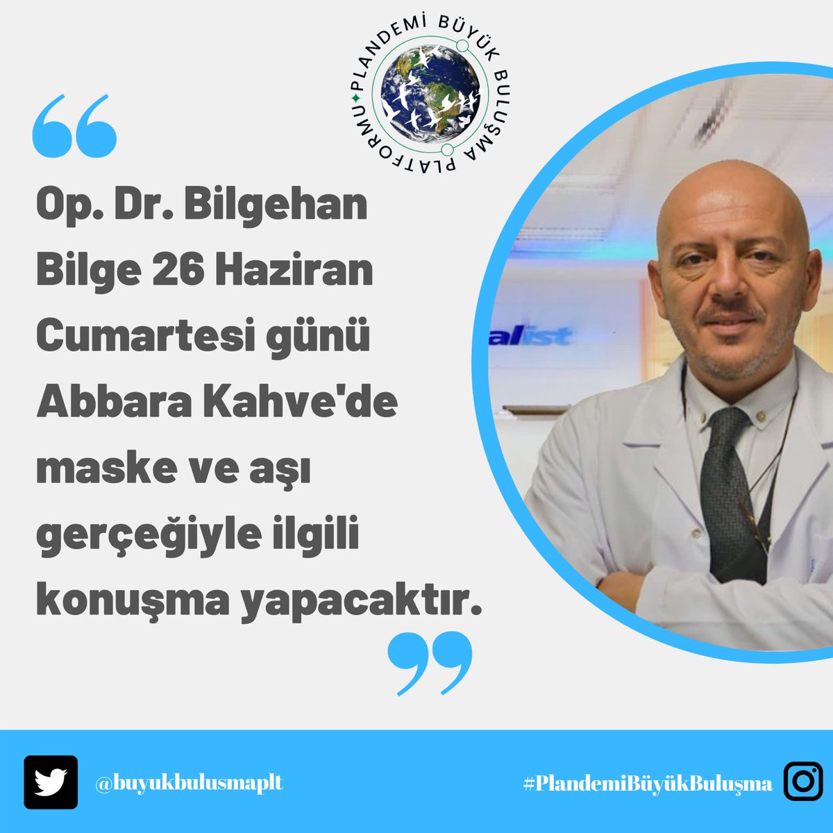 plandemi buyuk bulusma platformu on twitter op dr bilgehan bilge 26 haziran cumartesi gunu abbara kahve de maske ve asi gercegiyle ilgili konusma yapacaktir plandemibuyukbulusma abbarakahve https t co tth7gws6vz twitter