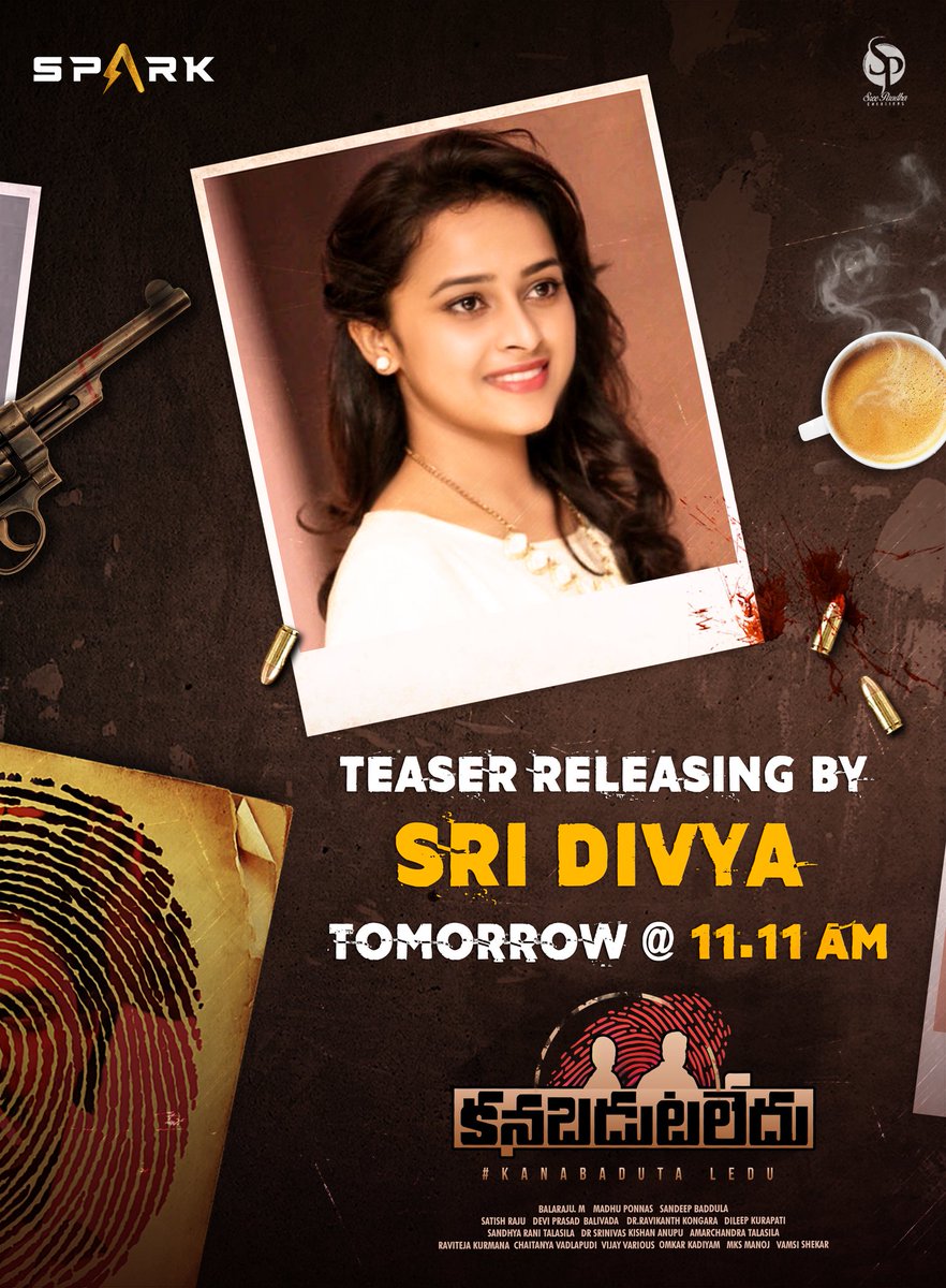 Krisnasumanth's tweet photo. A Riveting Teaser💥 of #Kanabadutaledu🔍 will be released by fav @SDsridivya garu Tomorrow at 11:11AM! 

@Mee_Sunil @vaishaliraj_03 @actor_yugram @its_Himaja @balarajum20 @ponnanvs @baddula_sandeep @rockrav1 @ssfilms12 @SudhieTalasila @SparkOttIn @SparkSagar1 #Sparkott https://t.co/fyT9dHfXtj