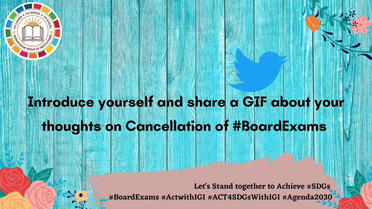 Welcome everyone!
Introduce yourself & share a GIF about your thoughts on cancellation of #BoardExams
#ACTwithIGI #Act4SDGsWithIGI
#TurnItAround @Act4SDGsWithIGI @RitaSingh0210 @sdgchoupal @edu_sdg @UN_SDG  @JenWilliamsEdu @zelfstudie @GailDavvis @akmittals @vishalsingh_IGI
