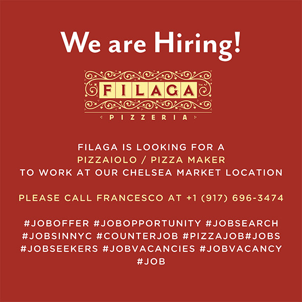 Filaga2016's tweet image. We Are Hiring! We are looking for a PIZZAIOLO/Pizza Maker for our Chelsea Market location! 
Please contact Francesco at 917 696 3474!
#NYCJOBS #JOBS #JOBOFFER #VACANCIES #PIZZAMAKER #PIZZAIOLO #PIZZAJOB #JOBSINNYC #JOBNEEDED