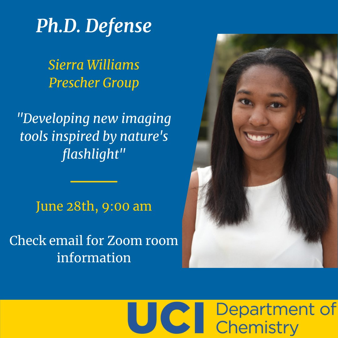 UCI Chemistry (@ucichemistry) on Twitter photo Join us on Monday at 9:00 am for a PhD Thesis Defense by Sierra Williams (@Siecasso) from the Prescher group (<a href="/jenn_prescher/">Jenn Prescher</a>). She will discuss "Developing new imaging tools inspired by nature's flashlight". Check your email for Zoom room info. Join us on Monday at 9:00 am for a PhD Thesis Defense by Sierra Williams (@Siecasso) from the Prescher group (<a href="/jenn_prescher/">Jenn Prescher</a>). She will discuss "Developing new imaging tools inspired by nature's flashlight". Check your email for Zoom room info.