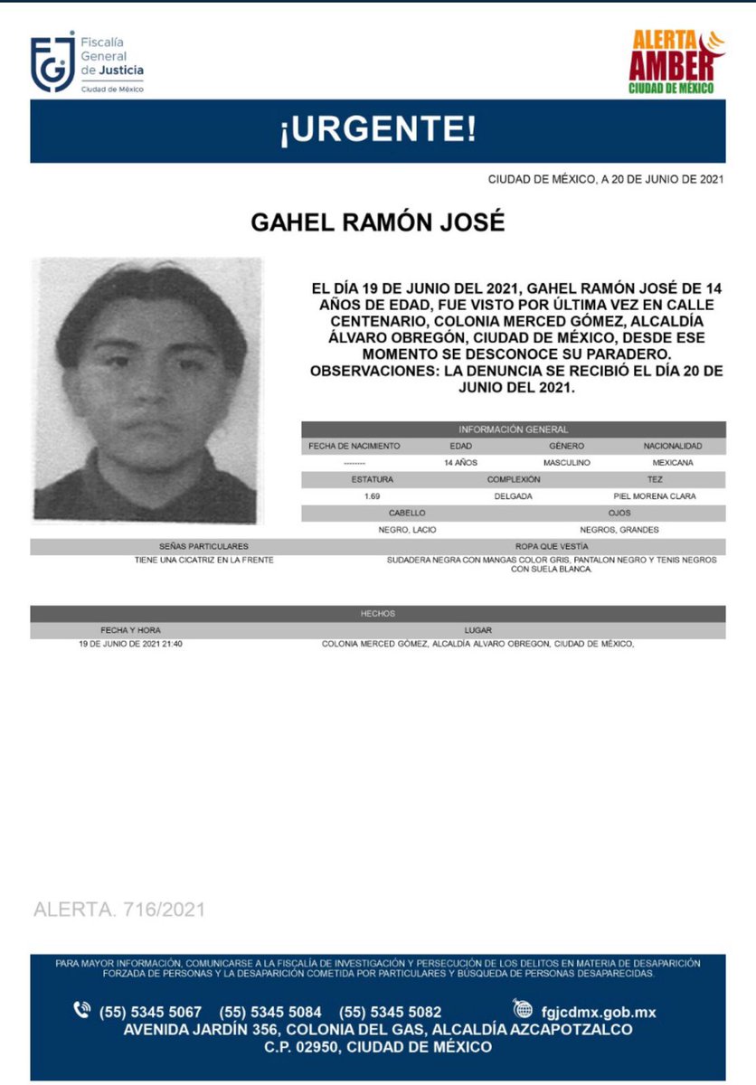 #AlertaÁmber
#TeBuscamos Gahel Ramos José. Visto por última vez en calle Centenario, col. Merced Gómez, #ÁlvaroObregón, el día 19 de junio de 2021. 
#ServicioALaComunidadAO
Cualquier información comunicarse a los teléfonos 53455080 y 53455082.
<a href="/botDesaparecidx/">BotDesaparecidx</a>
<a href="/AlbertoEsteva/">Alberto Esteva +🤚</a>