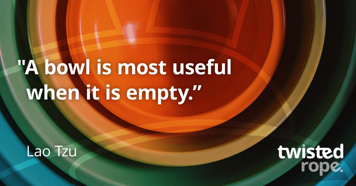 This week's #TwistedQuotes 3 of 3
"A bowl is most useful when it is empty."
– Lau Tzu (buff.ly/2Liax8e) selected by Zach Paolini #Mindfulness #EmbraceTheFuture #TryNewThings #ChangeMindset