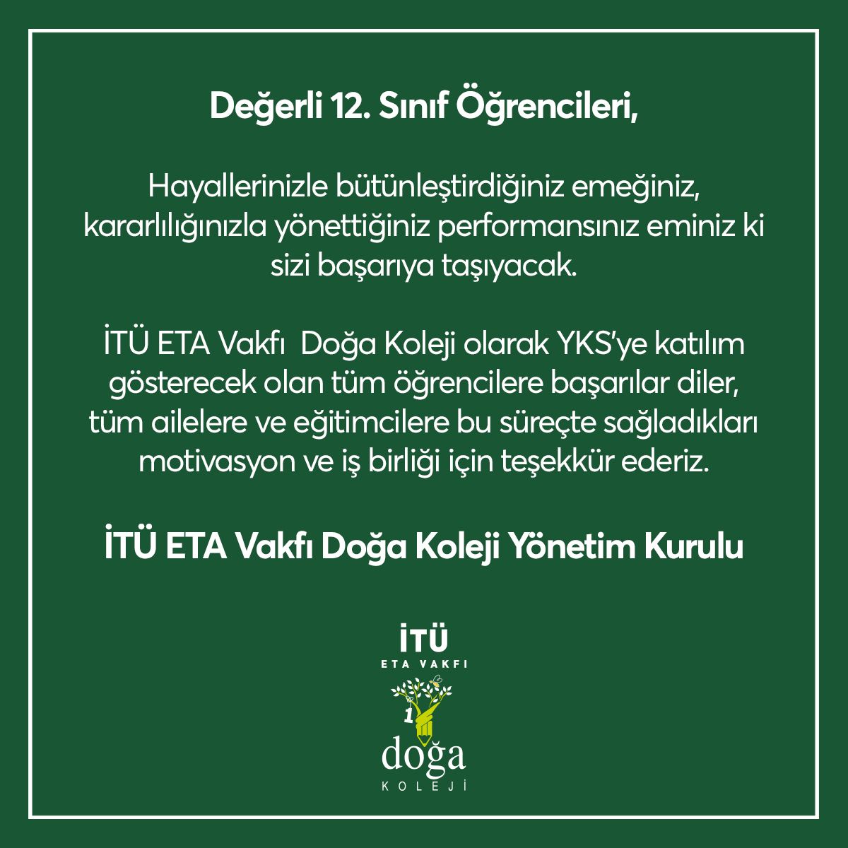 EtaAyd's tweet photo. İTÜ ETA Vakfı Doğa Koleji Yönetim Kurulu olarak #YKS’ye katılım gösterecek olan tüm öğrencilere başarılar dileriz.@AydinDogaKoleji @erincdemirci @aliaykut0909 @GungerHulya https://t.co/4CDEF90D0B