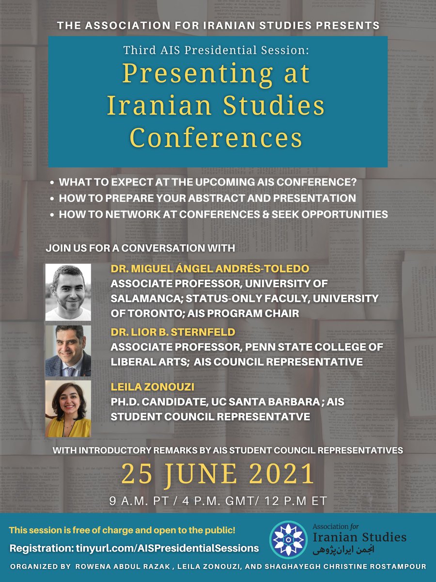 Our 3rd @AIS_1967 Presidential Session is in an hour! Join @RowenaRazak & I in a conversation with Dr. Miguel Toledo, Dr. @LiorSternfeld & @Leilazon to learn all about our 2022 @IranianStudies conference in Spain! 

By popular demand: FREE & OPEN TO ALL! 
associationforiranianstudies.org/presidential-s…