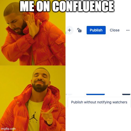 rahulcs's tweet photo. How I use Confluence. https://t.co/lKFxpQ3xUD