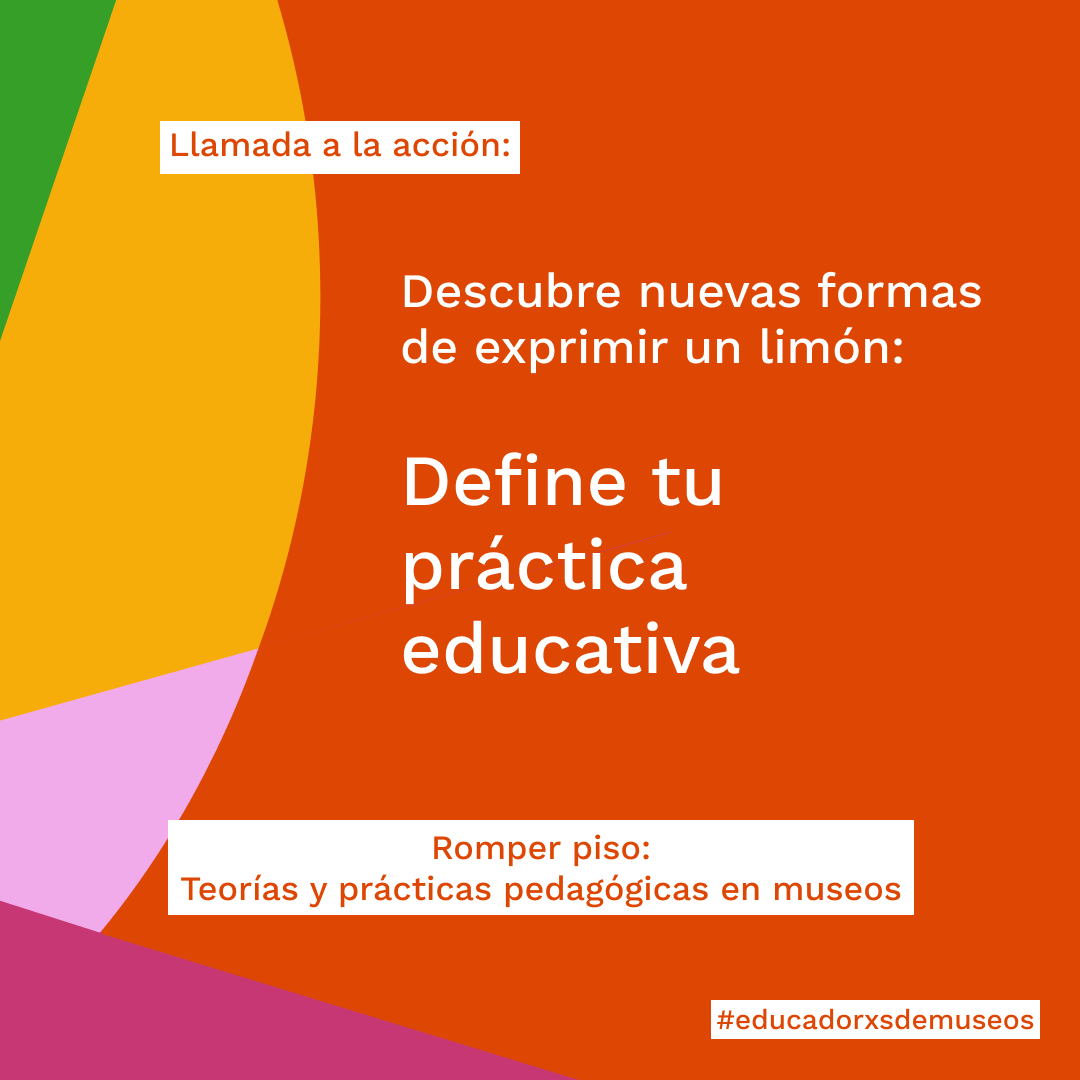 🍋   ¡DEFINE tu práctica educativa!⁠ 
⁠
🟡   La rimera llamada a la acción del año que se propuso en el taller "Romper piso: Teorías y prácticas pedagógicas en museos", impartido por Johanna Antonio, febrero 2021.⁠

#educadorxsdemuseos #llamadaalaacción #EEM21
⁠
