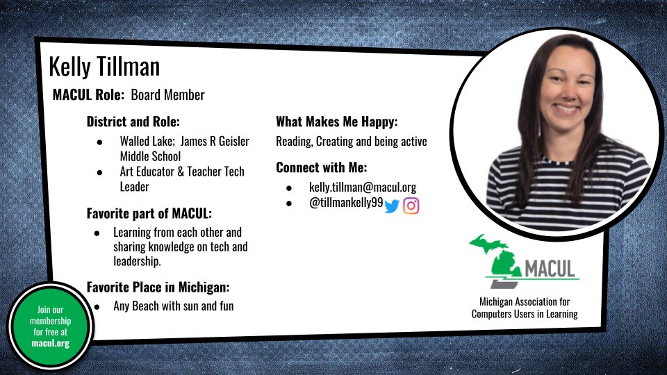 🔦 Member Spotlight 🔦 - <a href="/tillmankelly99/">Kelly Tillman</a> Kelly Tillman is a middle school art teacher for Walled Lake Schools.  She has moved from learning delegate to board member and we're excited to have her voice included for MACUL!