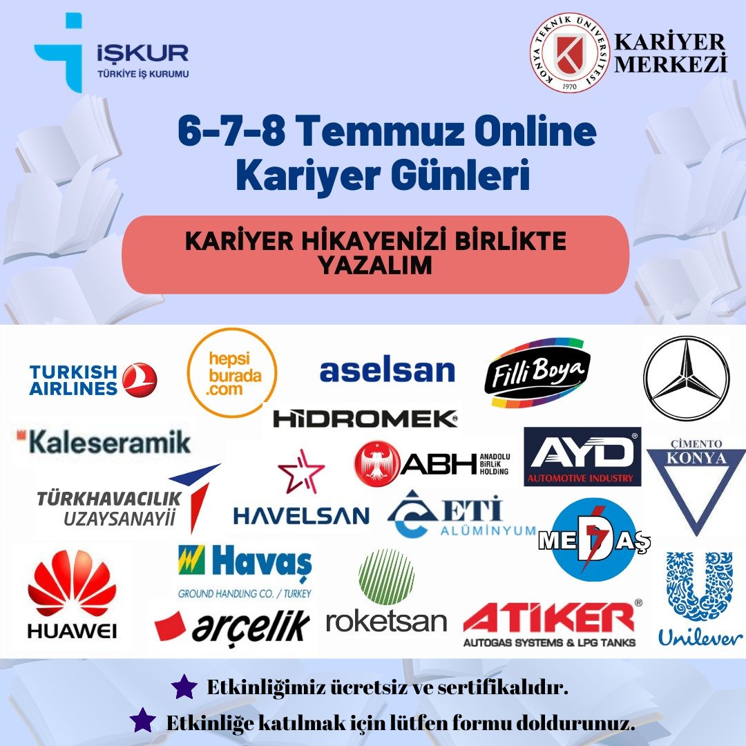 6-7-8 Temmuz "Online Kariyer Günleri" programıyla gel kariyer hikayeni birlikte yazalım!!
🌟Etkinliğe katılmak için kayıt formunu doldurmayı unutma.
Kayıt formu  👇
docs.google.com/forms/d/e/1FAI…
Not: Etkinliğimiz herkese açıktır.
<a href="/BaburOzcelik/">Prof. Dr. Babür Özçelik</a> <a href="/S_HALKACI/">H. Selçuk Halkacı</a> <a href="/KTUNEDU/">Konya Teknik Üniversitesi (KTÜN)</a> <a href="/IskurKonya/">işkur konya</a>