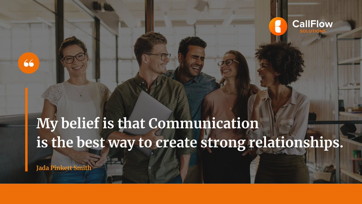 CallFlowdesign's tweet image. My belief is that communication is the best way to create strong relationships. - Jada Pinkett Smith
#CallflowQuotes #FridayVibes #communications 
#humanconnection #Teams