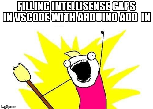 overflow_meme's tweet image. Filling Intellisense gaps in VSCode with Arduino add-in stackoverflow.com/questions/6813… #intellisense #visualstudiocode #arduino