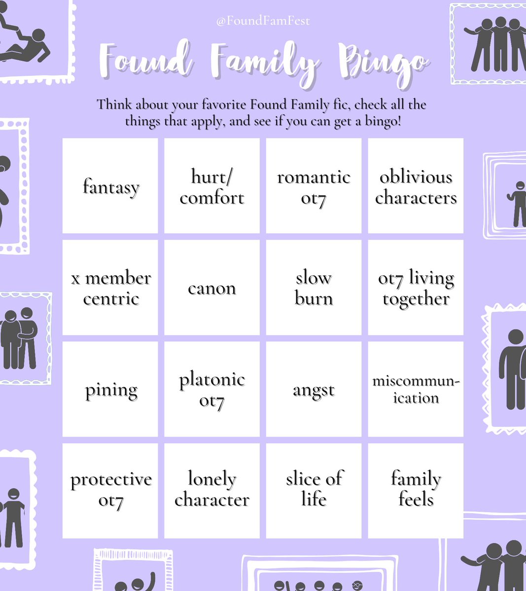💜Found Family Bingo💜

there are some fantastic found family fics out there already, so think about your favorite and see if you can complete a bingo!

don’t forget to link the fic so everyone else can enjoy it too~