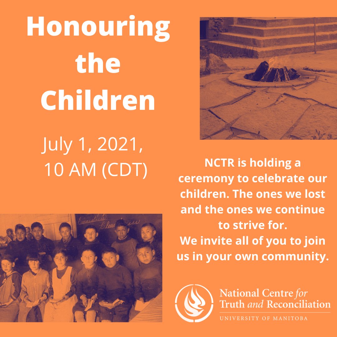 In lieu of Canada Day the NCTR will instead hold a ceremony to honour and remember all the children lost to residential schools, those who Survived the schools and their children and families. More truth and evidence of genocide will be revealed. Join us in Honouring the children