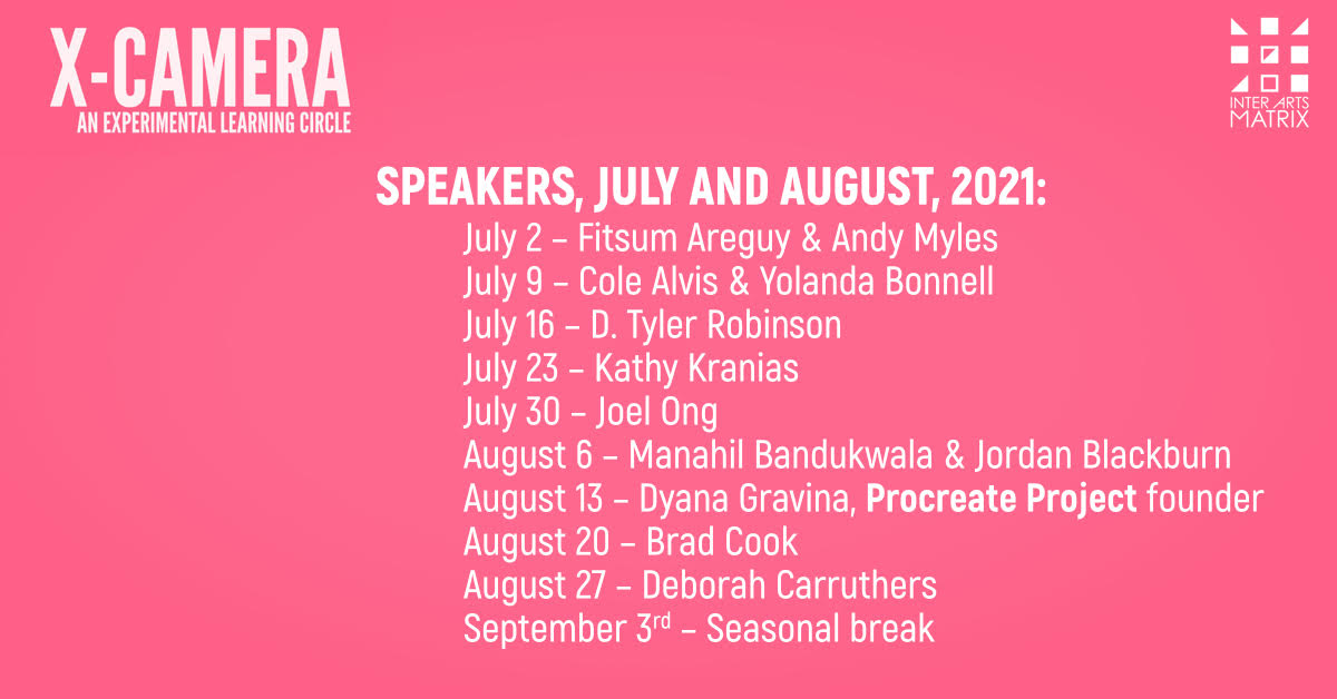InterArtsMatrix's tweet photo. #XCamera summer series speakers are up!! We hope you can join us Fridays at 1:00 throughout July &amp; August🥳 https://t.co/OyGOQMUdgl