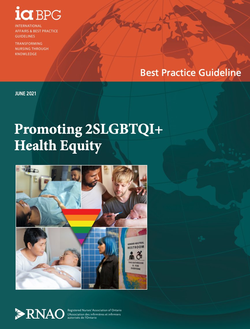 "Promoting 2SLGBTQI+ Health Equity" by <a href="/RNAO/">RNAO</a>  
It was truly a humbling experience to be involved in the process of this Best Practice Guideline development.