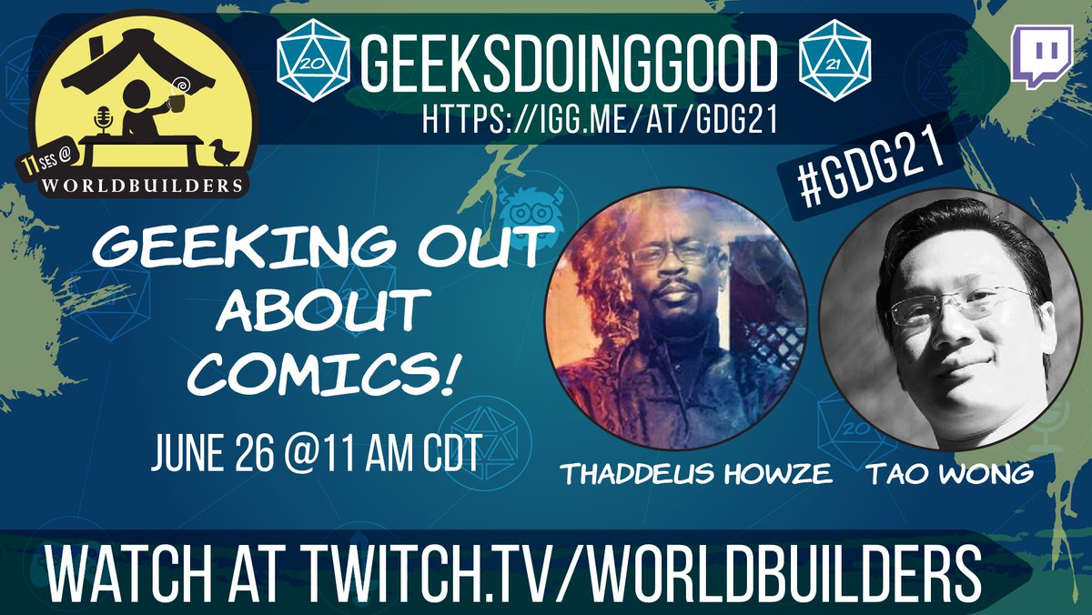 worldbuilders's tweet photo. Geek-out with Thaddeus Howze "The Answer Man" and Tao Wong this weekend as we explore comics! Hang with the masterminds and support Geeks Doing Good. June 26 at 11am CDT on https://t.co/ZpeznVE4vj @ebonstorm #gdg21 #GeeksDoingGood https://t.co/KHBFHF0I41