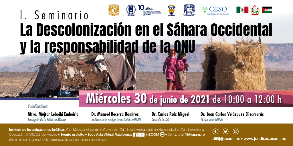 📣 ¡NO TE LO PIERDAS!
🚨I Seminario "La Descolonización en el Sáhara Occidental y la Responsabilidad de la ONU"
🔖Registro: bit.ly/2UEuUnP
💻Transmisión en ZOOM y FB LIVE
📆30 de junio de 2021
⌚️10:00-12:00 hrs MX