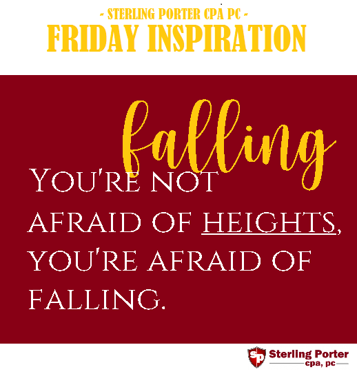 SP2CPA's tweet photo. #FridayInspiration  "You're not afraid of heights, you're afraid of falling."  (Don't let the fear of falling keep you from pursuing heights.)

#PorterPerspective https://t.co/t0vuhkDYGh
