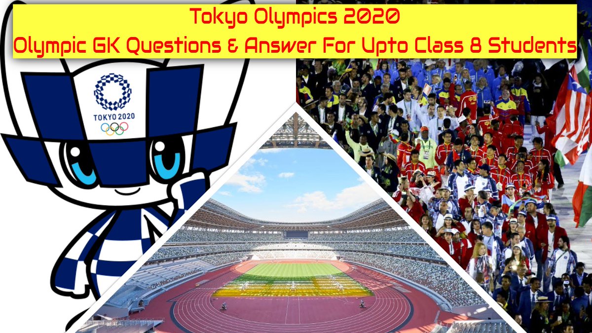 GKQuizShows's tweet photo. Tokyo Olympics 2020 - Olympic GK Questions &amp; Answer For Upto Class 8 Stu... https://t.co/iNxD6swTMw via @YouTube https://t.co/ybowik65Iu