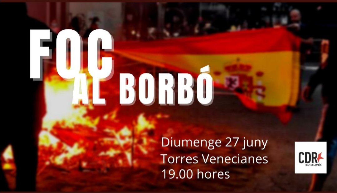 CDRFarro's tweet photo. 🔴 A què ve el Borbó?
👊 Tornem a demostrar que #CatalunyaNoTéRei 🔥!

🔥 #FocAlBorbó 

‼️*‼️ #Independència 

🗓️ Diumenge 27/06
🕖 19h
📍 Torres Venecianes - #Barcelona 

#CDRenXarxa https://t.co/ggZRpMtzu6