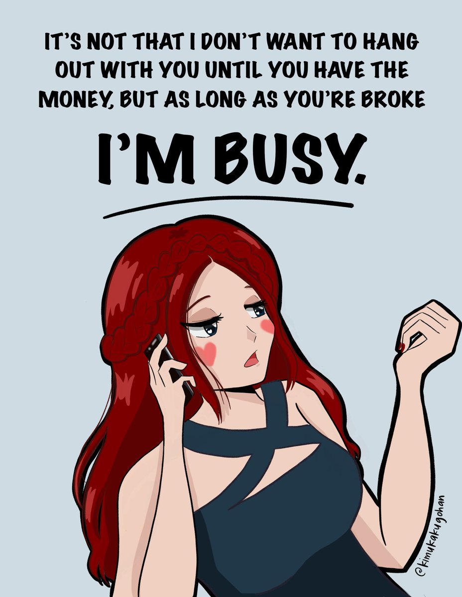 kimukakugohan's tweet photo. It's not that I don't want to hang out with you until you have the money, but as long as you're broke, I'M BUSY. #AprilFooze https://t.co/IeQja0iWkb