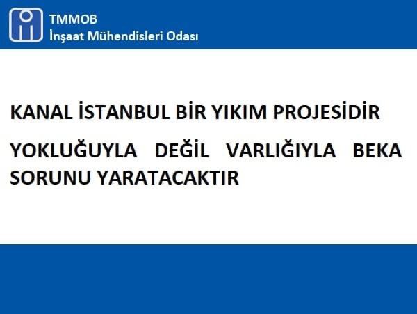 imomerkez's tweet photo. [ KANAL İSTANBUL BİR YIKIM PROJESİDİR YOKLUĞUYLA DEĞİL VARLIYLA BEKA SORUNU YARATACAKTIR ] TMMOB İnşaat Mühendisleri Odası https://t.co/TWNZSP8rce https://t.co/VZHQhz328v