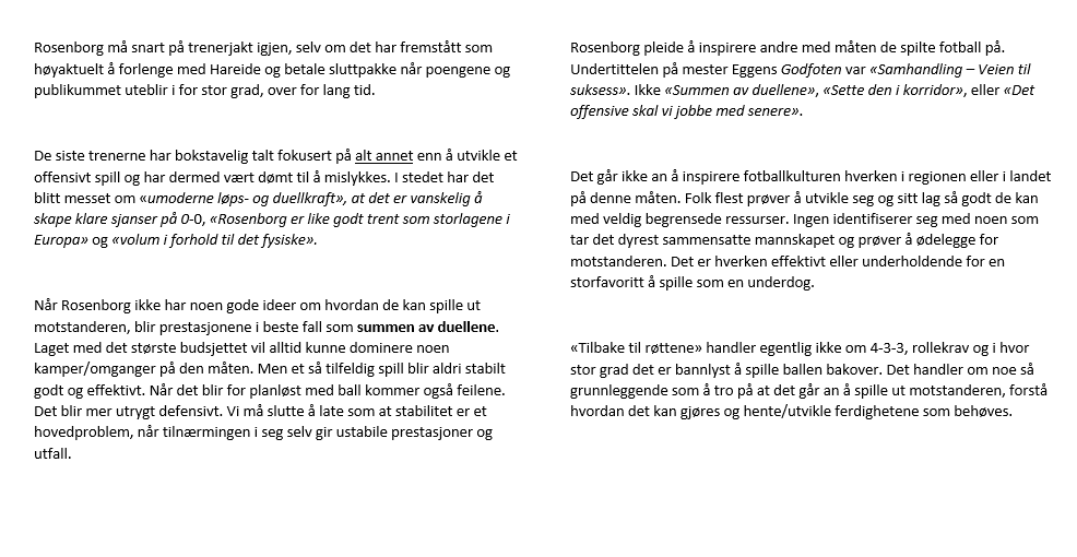 331 ord om hvorfor de siste Rosenborg-trenerne aldri kunne lykkes:
