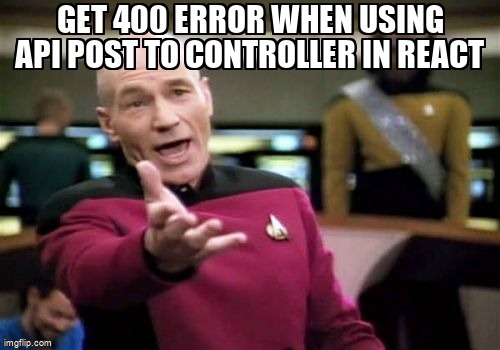 overflow_meme's tweet image. get 400 error when using API POST to controller in React stackoverflow.com/questions/6833… #reactjs #aspdotnetcore #csharp40