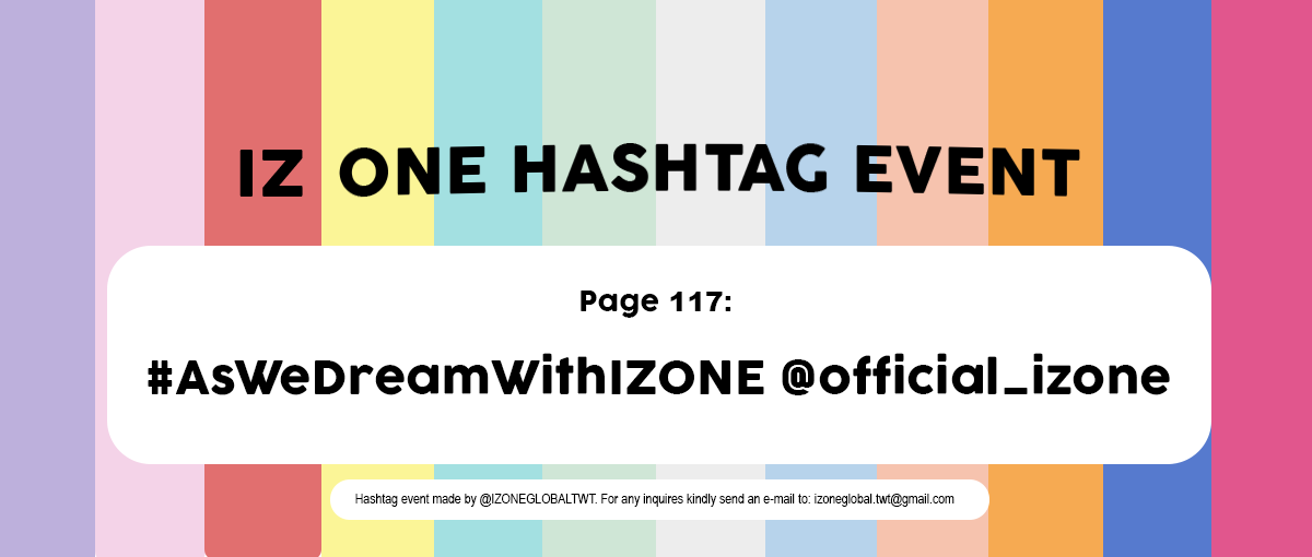IZONEGLOBALTWT's tweet photo. 📖 IZ*ONE SUPPORT HASHTAG EVENT

Page 117:
#AsWeDreamWithIZONE

When that hazy starlight dreams, 
It will shine brightly someday 
We will keep it up believing that

Please send supportive messages to @official_izone with the hashtag! https://t.co/64agLtxxXX
