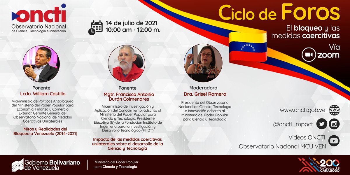 ¿Te enteraste? 

El próximo Ciclo de #ForosONCTI será sobre "El Bloqueo y las medidas coercitivas", con la participación:
Vmtro. William Castillo, 
Vmtro. Francisco Durán y 
Pdta. Oncti Grisel Romero

¿Cuándo?
🗓️Mié. #14Jul
🕙10am
📽️Vía Zoom

¡Regístrate!
 forms.gle/jYknwcQd8juR6A…