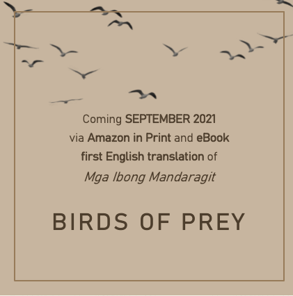 BirdsOfPreyEng's tweet photo. Let us remember our history. Birds of Prey - Mga Ibong Mandaragit English Translation Coming September 2021 via Amazon. #birdsofprey #birdsofpreytranslation #mgaibongmandaragit #amadovhernandez #ecpangilinan https://t.co/Qpl8COPZNQ