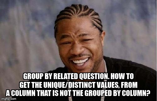 overflow_meme's tweet image. Group by related question. How to get the unique/distinct values, from a column that is not the grouped by column? stackoverflow.com/questions/6831… #sql #oracle11g