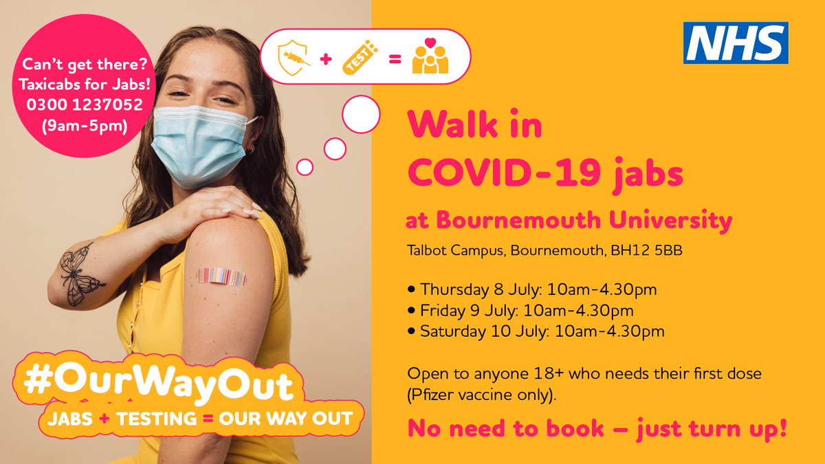 NHSDorset's tweet photo. Aged 18 or over and haven't had your first dose of the COVID-19 vaccine yet?

A walk in clinic is being held at @bournemouthuni from 10am - 4:30pm today. 

No need to book! If you can’t get there call Taxicabs for Jabs on 0300 1237052

Please share this with friends and family 👇 https://t.co/X8mvJiqZwY
