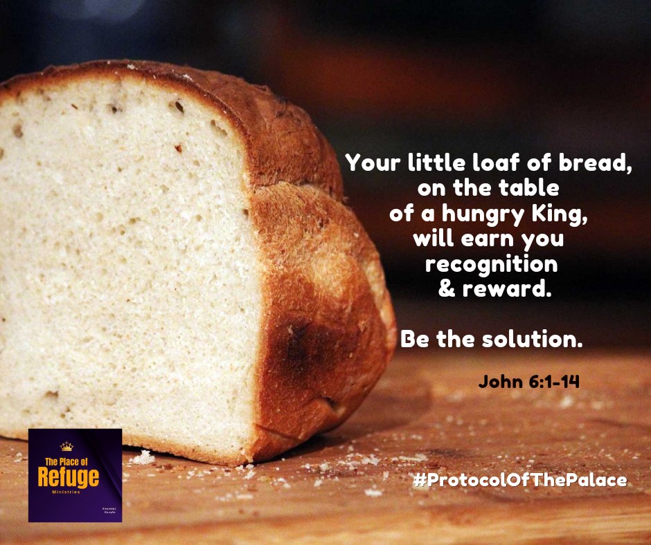 pdevchurch's tweet photo. Your little loaf of bread, on the table of a hungry King, will earn you recognition &amp; reward.

Be the solution.

John 6:1-14

#protocolofthepalace https://t.co/DBd8ycfSst