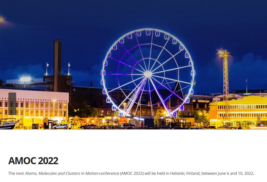 Save the date: Atoms, Molecules and Clusters in Motion conference (AMOC) in Helsinki in June 2022. https://t.co/UfaAwDm5wq https://t.co/jsgcLFSYTx