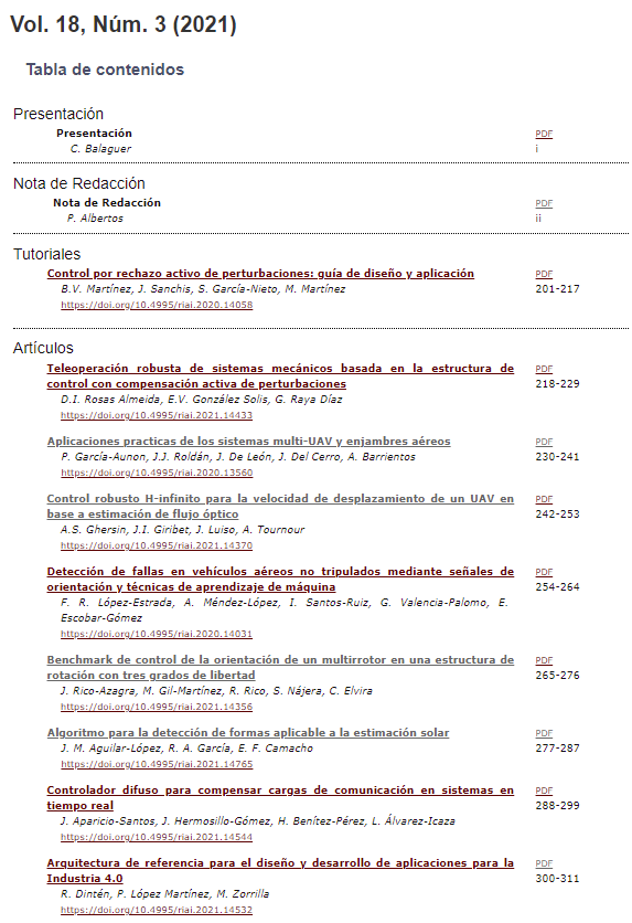 Nuevo Número Publicado, Vol 18, Núm 3.
Primero tutorial sobre control por rechazo activo de perturbaciones(ADRC). Seguido de aplicación de esta metodología, y varios trabajos sobre control de UAVs. Finalmente, varios trabajos relativos al control.
polipapers.upv.es/index.php/RIAI…