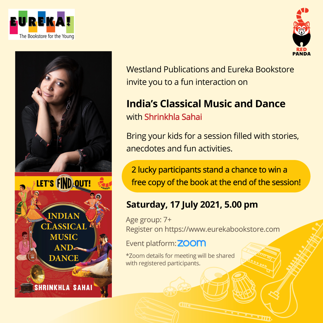 WestlandBooks's tweet photo. Westland Books and @EurekaBookstore invite you and your kids to be a part of a fun interaction on @shrinkhla's India's Classical Music and Dance on Saturday, 17th July at 5:00 p.m. It’s going to be a great session with great stories and activities! https://t.co/qDTbOyH6eF