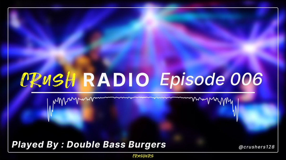 crushers128's tweet photo. [CRUSH RADIO Episode:006]

CRUSH RADIO 第6弾は Double Bass Burgers‼️

説明不要の人気DJ / Producer の【Double Bass Burgers】がCRUSH RADIOに参戦❗

↓のYouTubeリンクをチェック👍👍
https://t.co/gT8CgthOQQ

CRUSH RADIO Episode:006 
Played By @dbbmvsic https://t.co/8gYc3xx7Ho