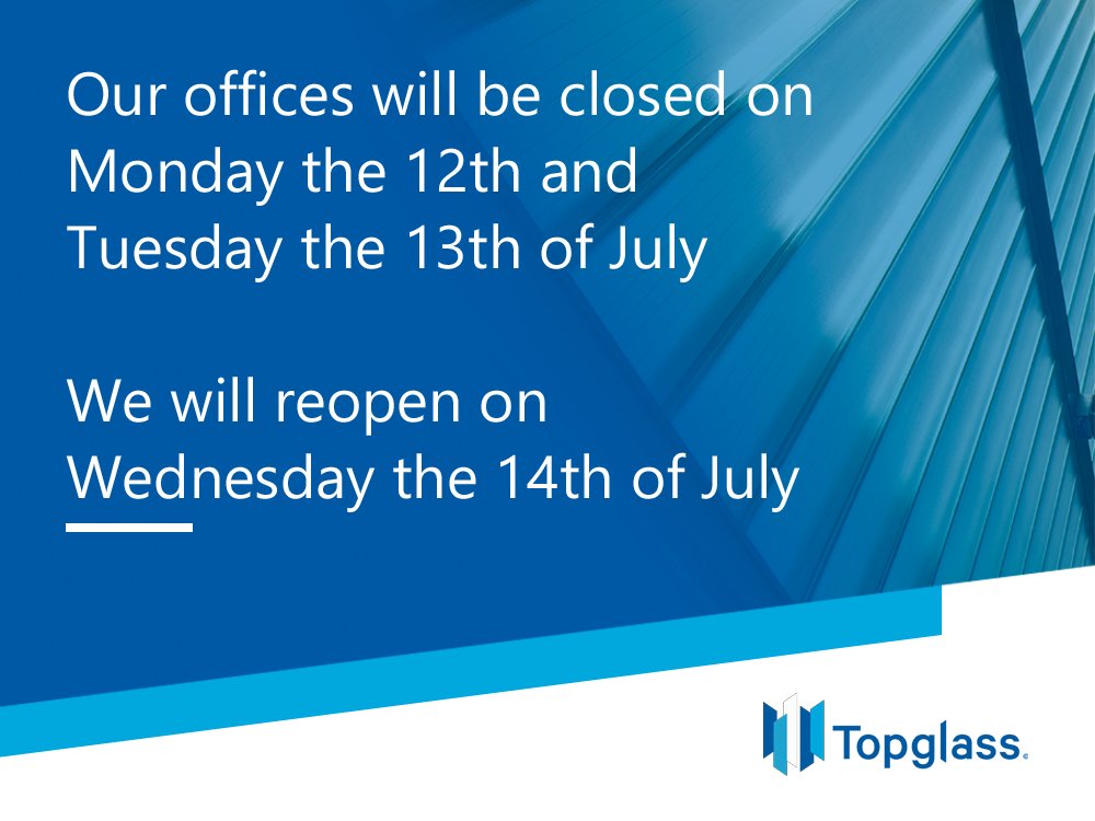 Our offices will be closed on Monday the 12th and Tuesday the 13th of July. We will reopen on Wednesday 14th of July.