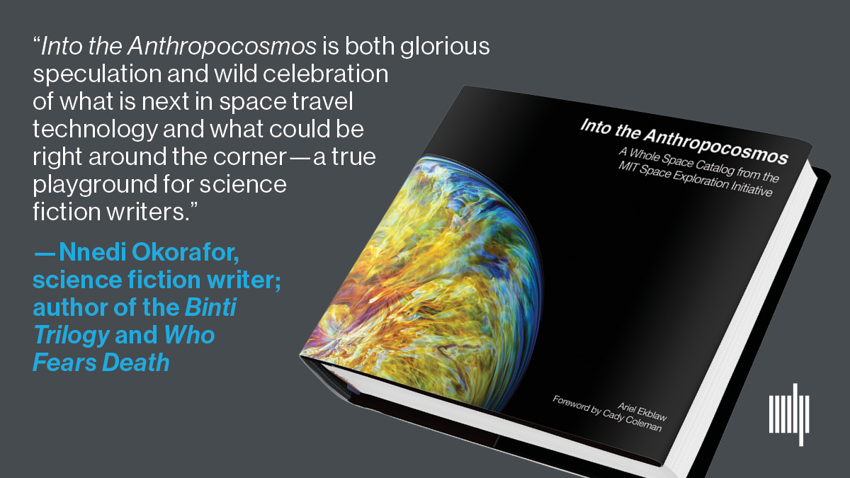 “Into the Anthropocosmos is both glorious speculation &amp; wild celebration of what is next in space travel technology and what could be right around the corner—a true playground for science fiction writers," writes <a href="/Nnedi/">Nnedi Okorafor, PhD🕷️</a> of <a href="/ariel_ekblaw/">Ariel Ekblaw</a> <a href="/ExploreSpace_ML/">MIT Media Lab Space Exploration Initiative</a> 
bit.ly/2T2FWmk