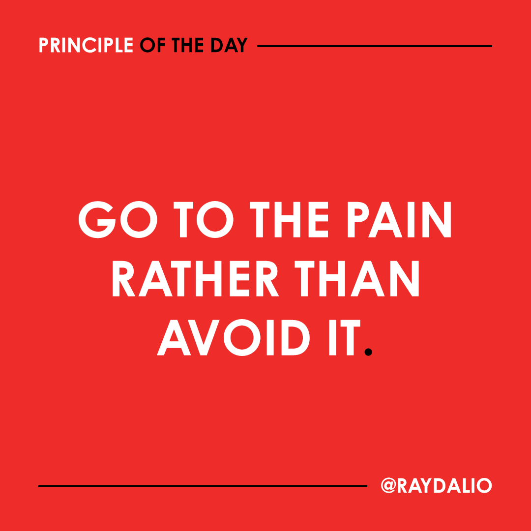 RayDalio's tweet photo. If you don’t let up on yourself and instead become comfortable always operating with some level of pain, you will evolve at a faster pace. That’s just the way it is. https://t.co/1JjPnCL2d0