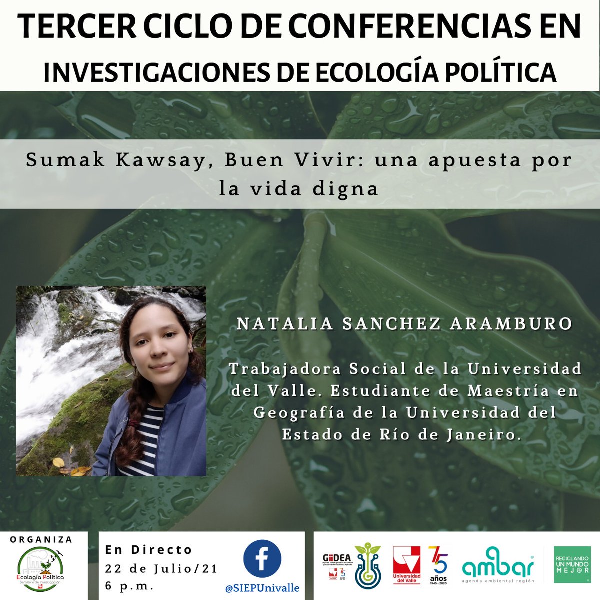 SIEPUnivalle's tweet photo. Este 22 de julio del 2021 tenemos conferencia sobre el buen vivir, donde podrán conocer sobre este concepto y su apuesta práctica con propuestas de la realidad concreta. 

Natalia también presentará  experiencias de Ecuador y Bolivia, y reflexiones alternativas al "desarrollo". https://t.co/qKqmDuGvwv