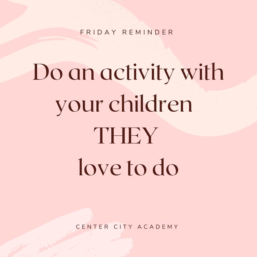 Friday Reminder! If your children love an activity, show interest in it. 
🎮-video games
⚾️🎾🏐-sports 
🫖-tea parties
🎻-instruments
🧩-puzzles
♟-Board games 
❤️-possibilities are endless 
##centercityacademy #earlychildhoodeducation