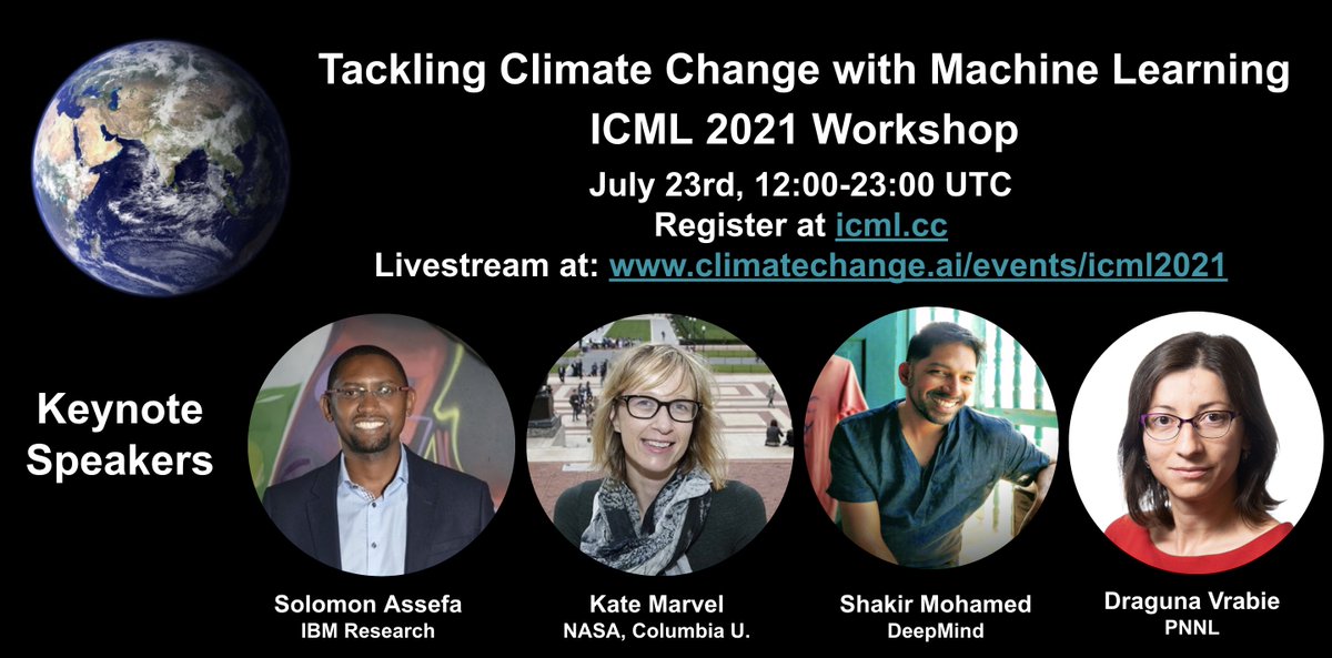 ClimateChangeAI's tweet photo. Save the date! Our workshop, Tackling Climate Change with ML, is happening at #ICML2021 (virtual) on July 23rd! 🌏🔥👩‍💻
Keynote speakers work at the intersection of #ML and #ClimateChange:
@solo_assefa @DrKateMarvel  @shakir_za and Draguna Vrabie @PNNLab https://t.co/Je6yRT8FF3